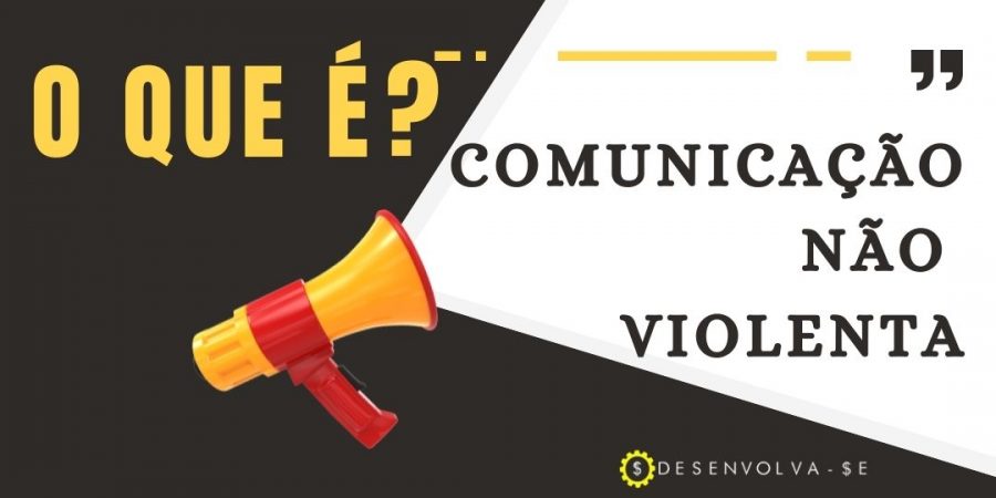 Comunicação não violenta: o que é e como evitar?