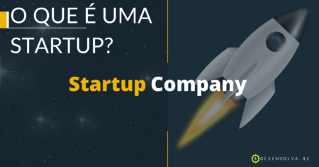 O que é uma Startup?